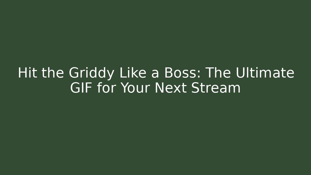 Hit the Griddy Like a Boss: The Ultimate GIF for Your Next Stream