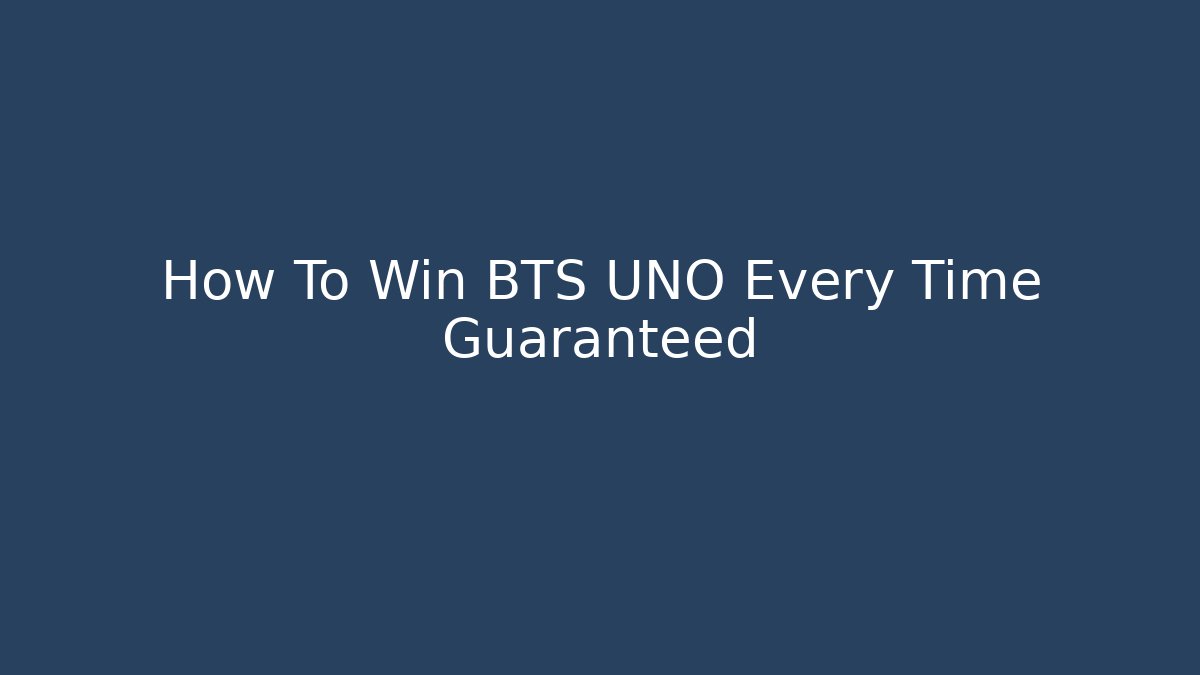 How To Win BTS UNO Every Time Guaranteed - Buddy Program