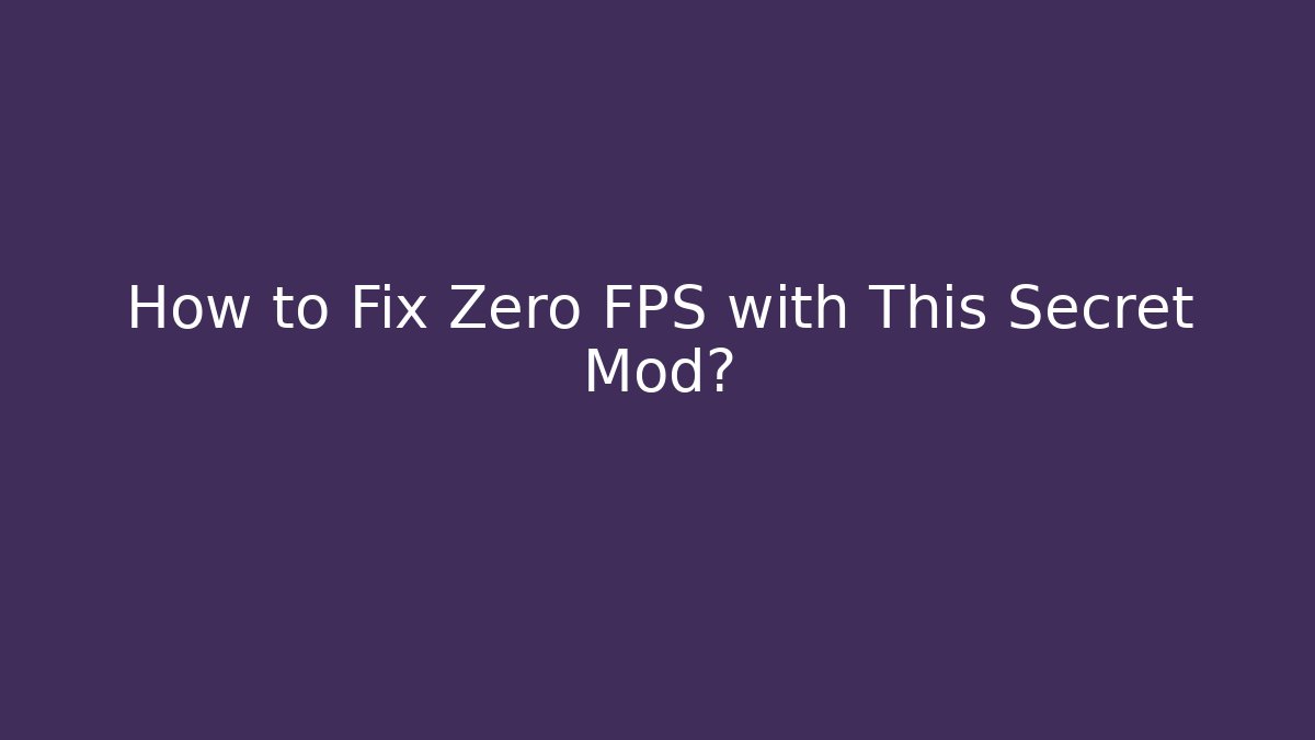 How to Fix Zero FPS with This Secret Mod? - Buddy Program