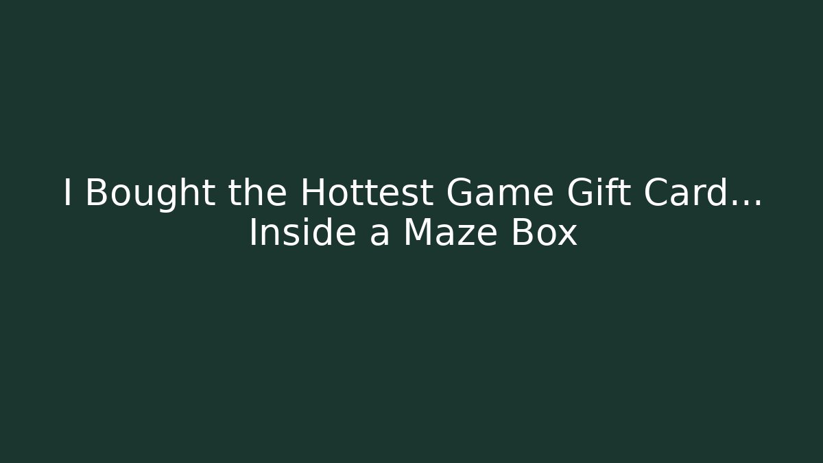 I Bought the Hottest Game Gift Card… Inside a Maze Box