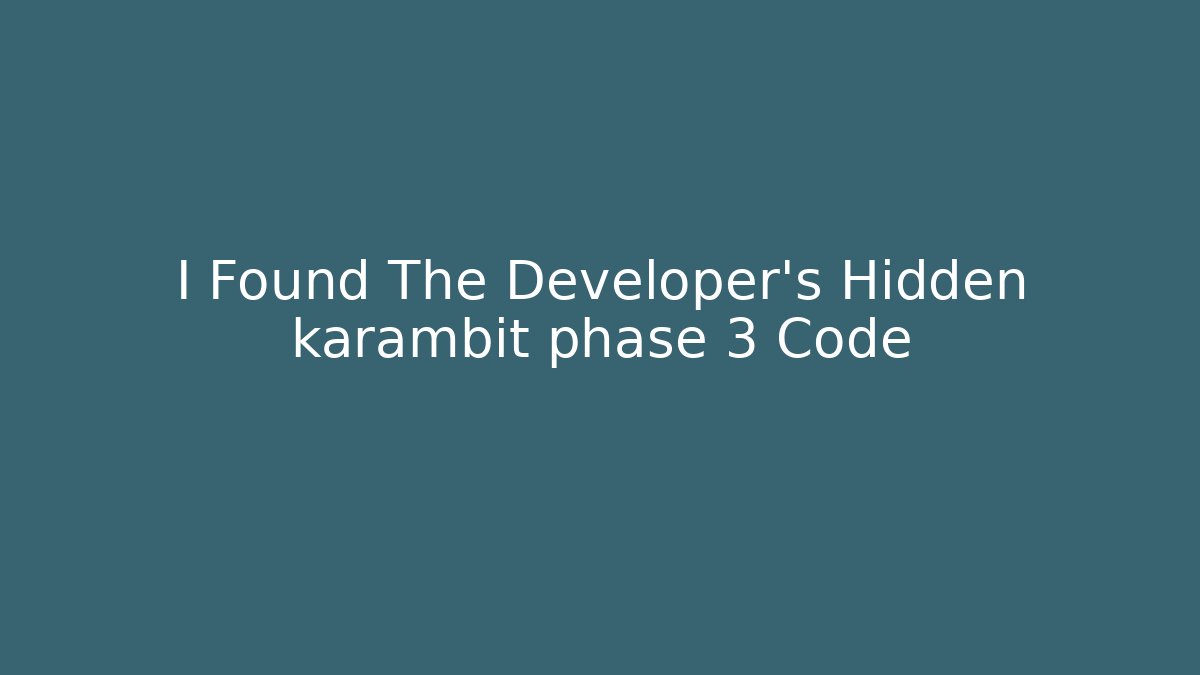 I Found The Developer's Hidden karambit phase 3 Code