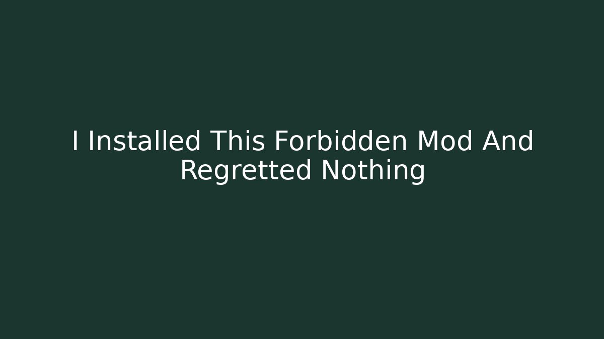 I Installed This Forbidden Mod And Regretted Nothing - Buddy Program