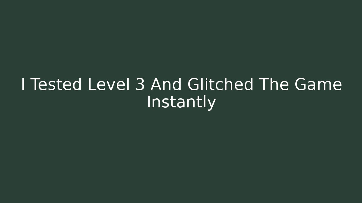 I Tested Level 3 And Glitched The Game Instantly - Buddy Program