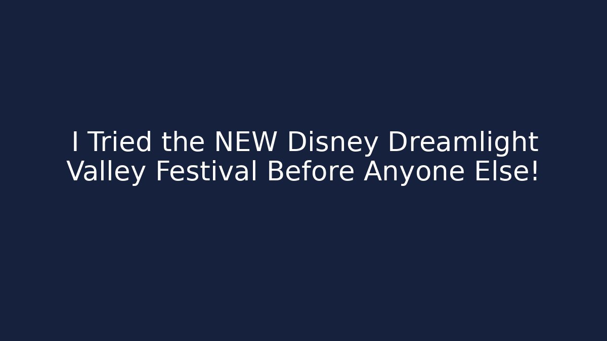 I Tried the NEW Disney Dreamlight Valley Festival Before Anyone Else!