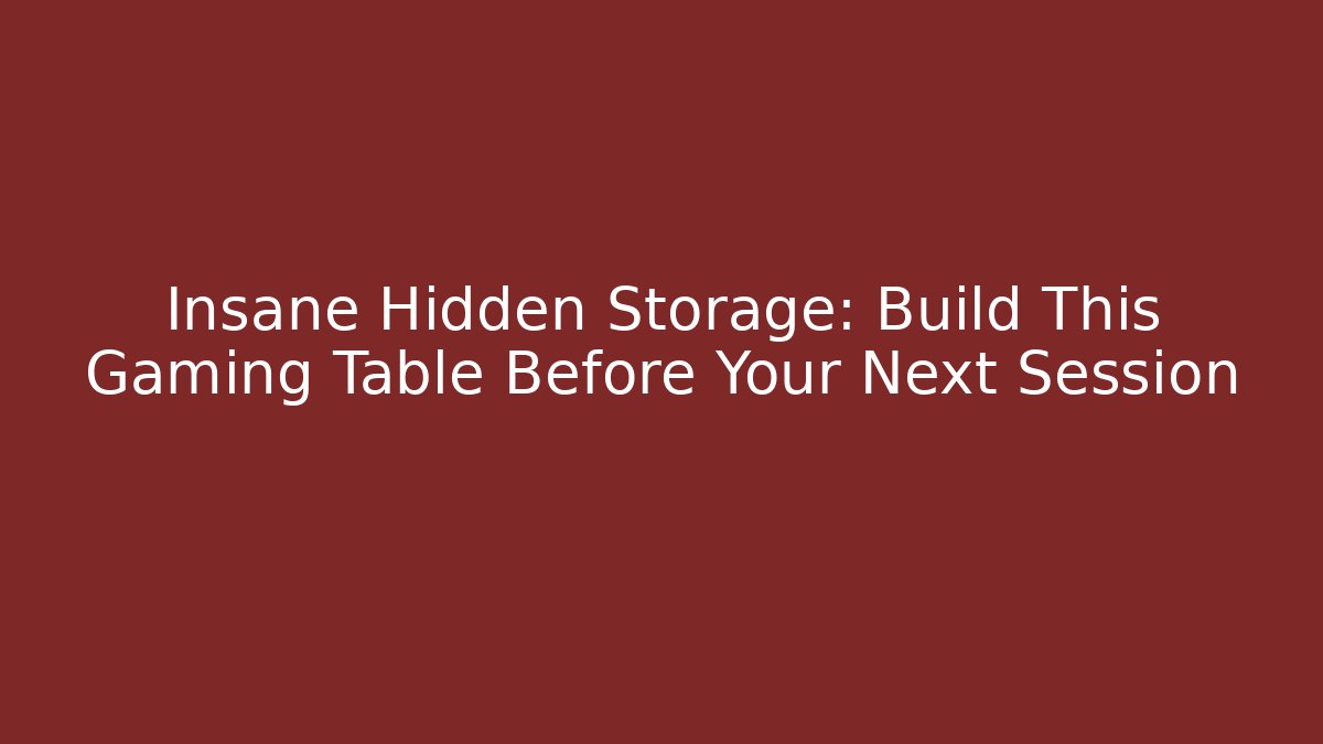 Insane Hidden Storage: Build This Gaming Table Before Your Next Session