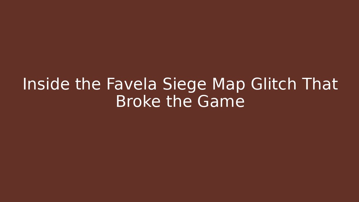 Inside the Favela Siege Map Glitch That Broke the Game