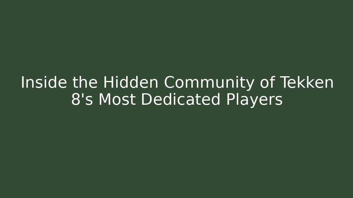 Inside the Hidden Community of Tekken 8's Most Dedicated Players
