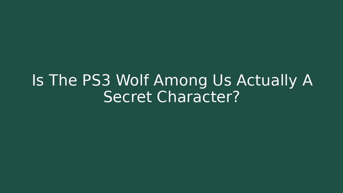 Is The PS3 Wolf Among Us Actually A Secret Character?