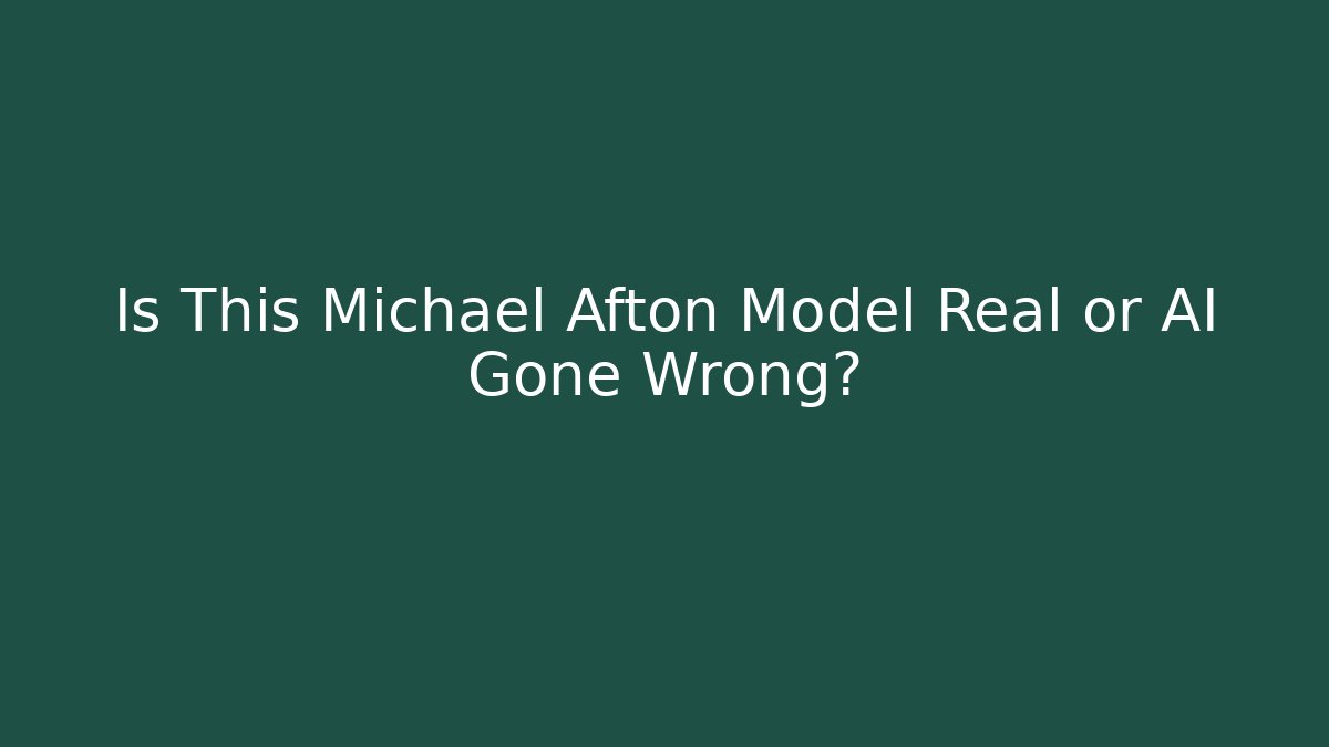 Is This Michael Afton Model Real or AI Gone Wrong?