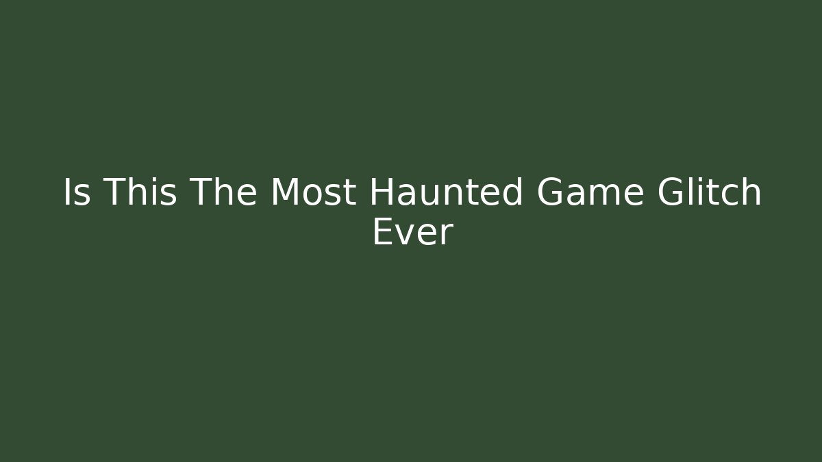 Is This The Most Haunted Game Glitch Ever - Buddy Program