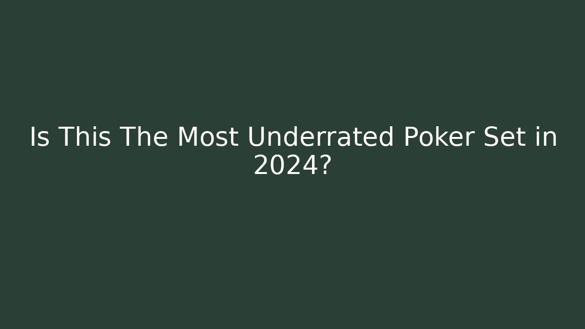 Is This The Most Underrated Poker Set in 2024?