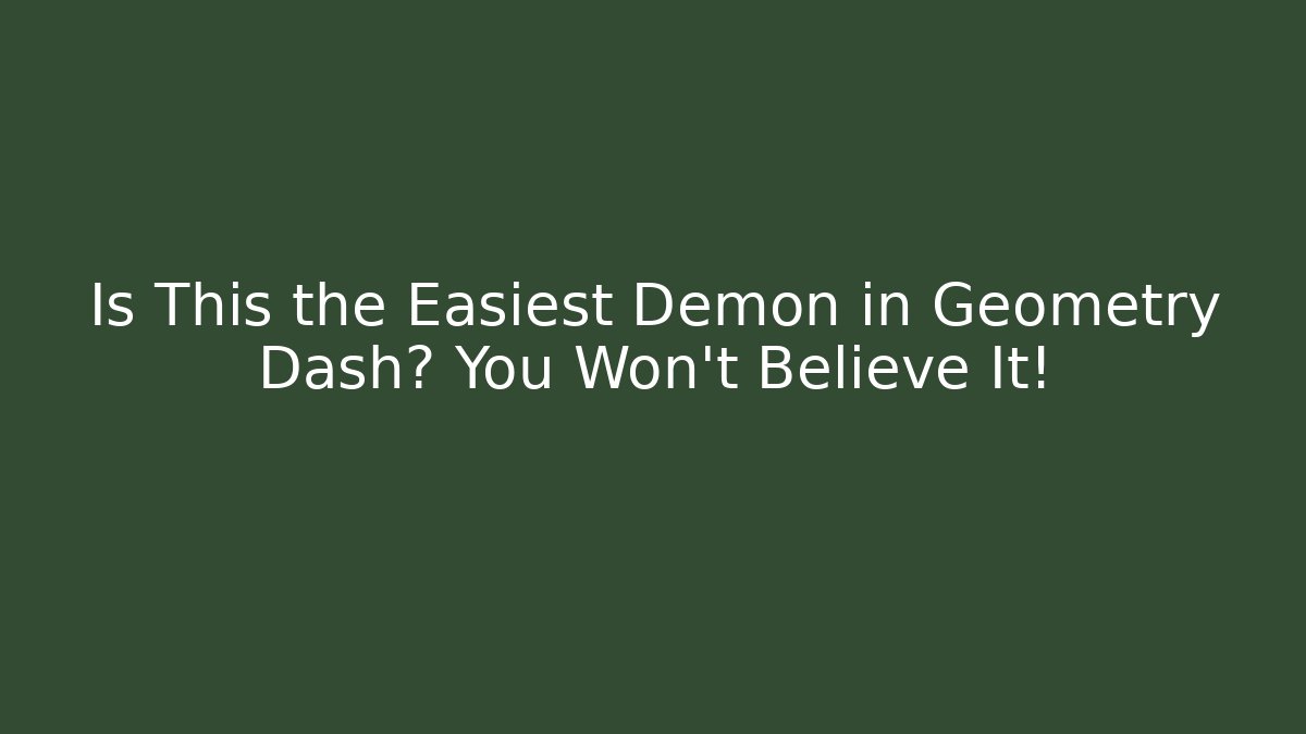 Is This the Easiest Demon in Geometry Dash? You Won't Believe It!