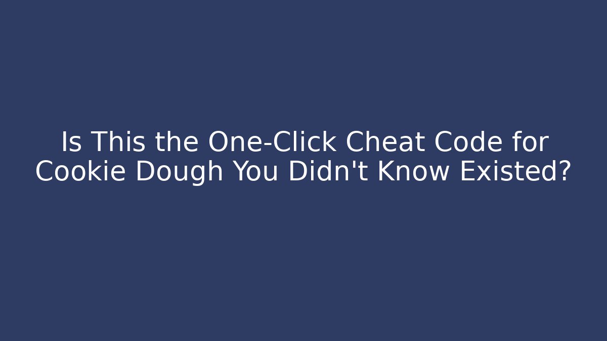 Is This the One-Click Cheat Code for Cookie Dough You Didn't Know Existed?