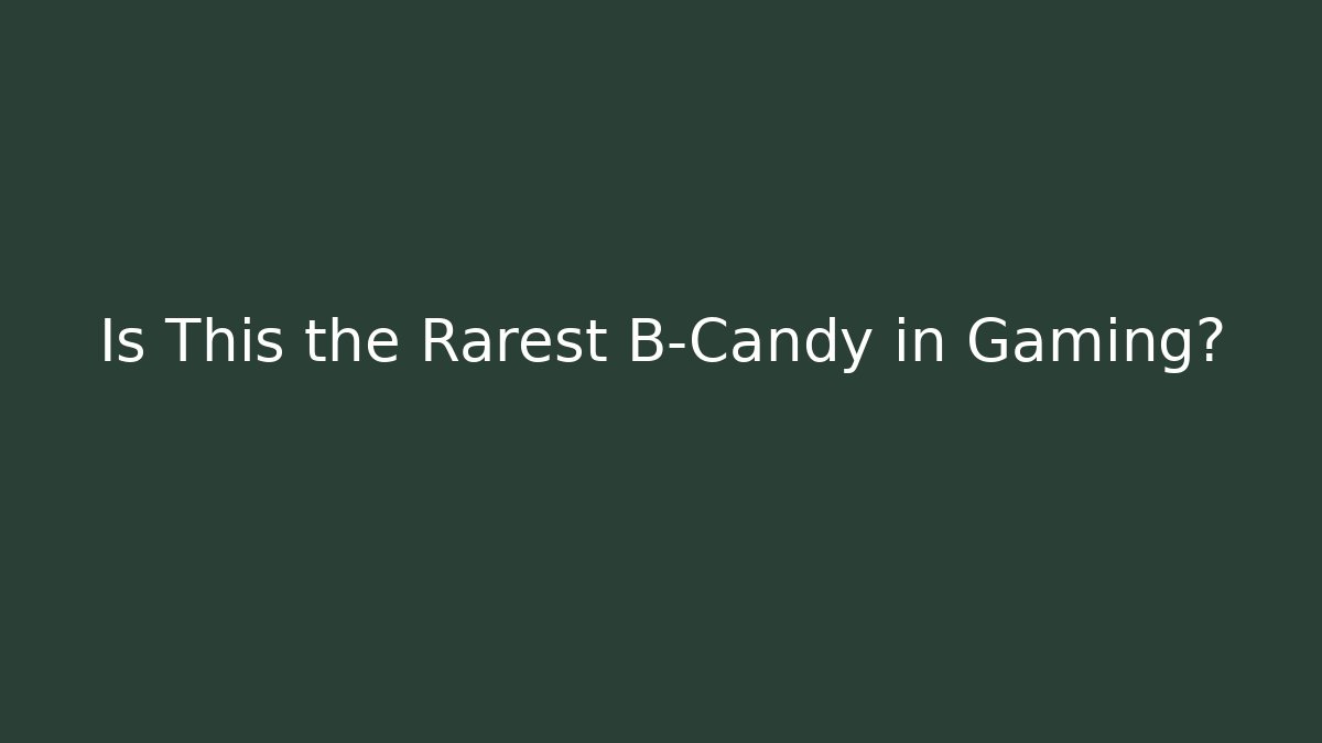 Is This the Rarest B-Candy in Gaming? - Buddy Program