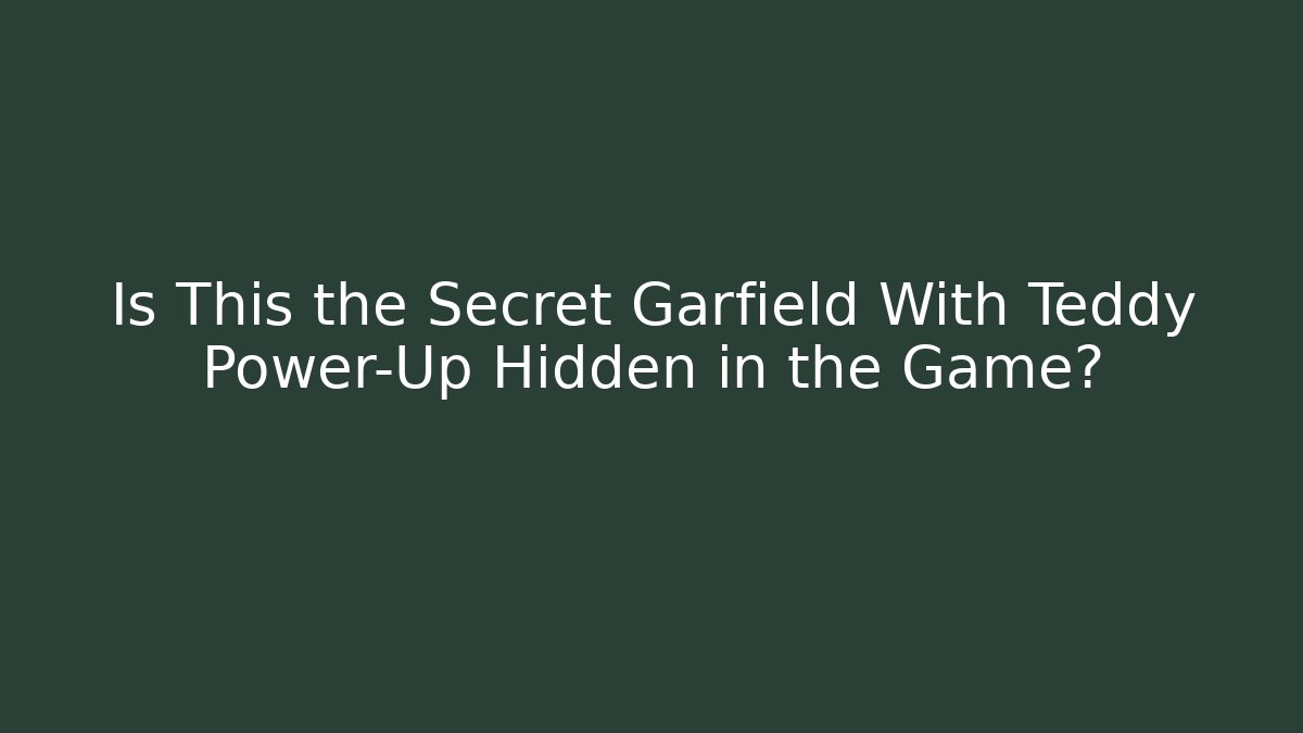 Is This the Secret Garfield With Teddy Power-Up Hidden in the Game?