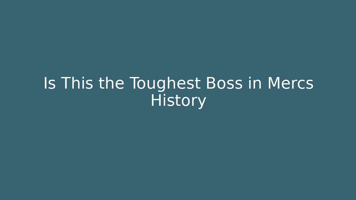 Is This the Toughest Boss in Mercs History