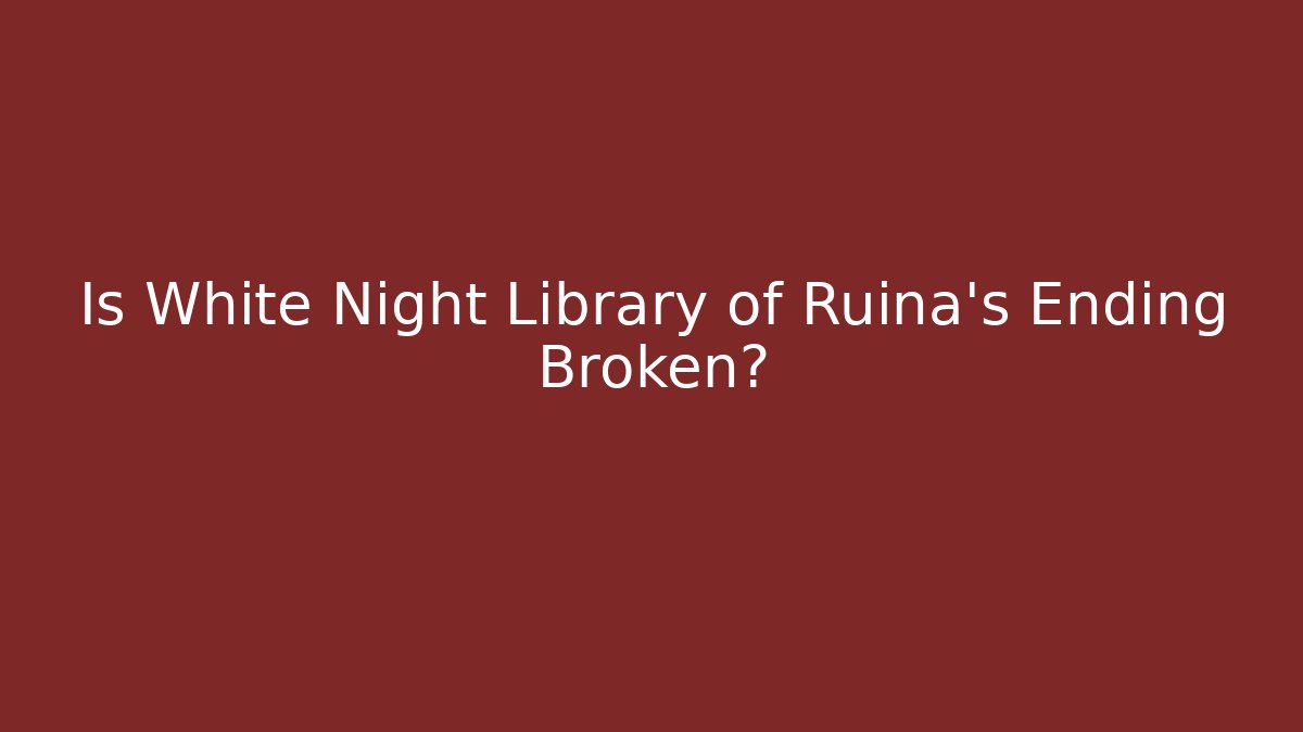 Is White Night Library of Ruina’s Ending Broken?