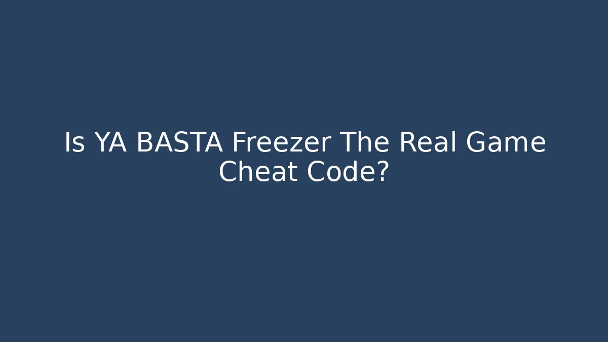 Is YA BASTA Freezer The Real Game Cheat Code? - Buddy Program