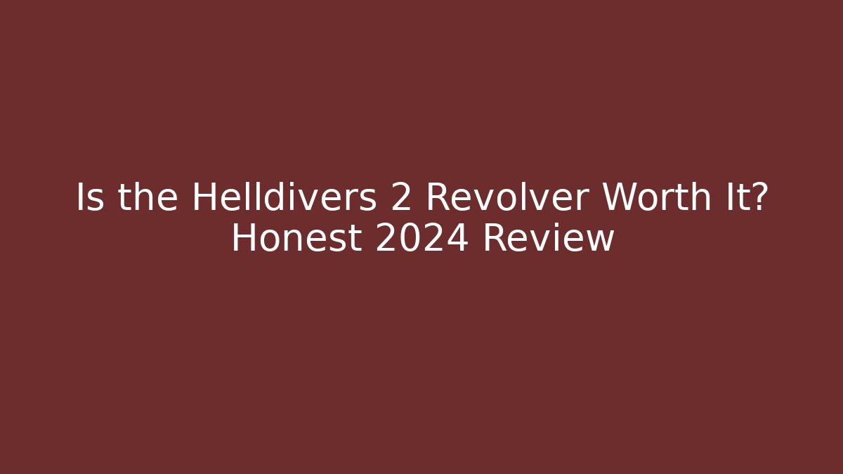 Is the Helldivers 2 Revolver Worth It? Honest 2024 Review