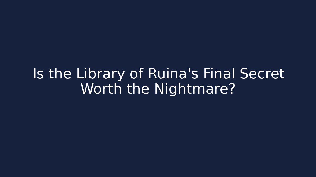 Is the Library of Ruina's Final Secret Worth the Nightmare?