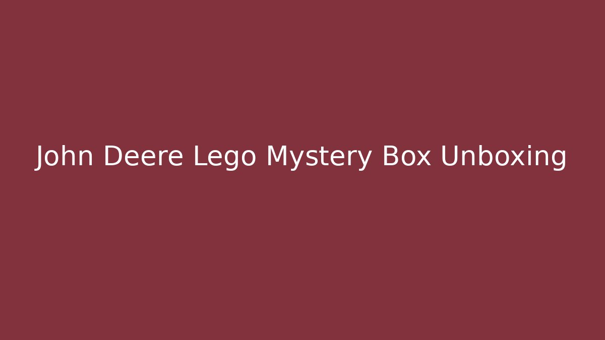 John Deere Lego Mystery Box Unboxing - Buddy Program