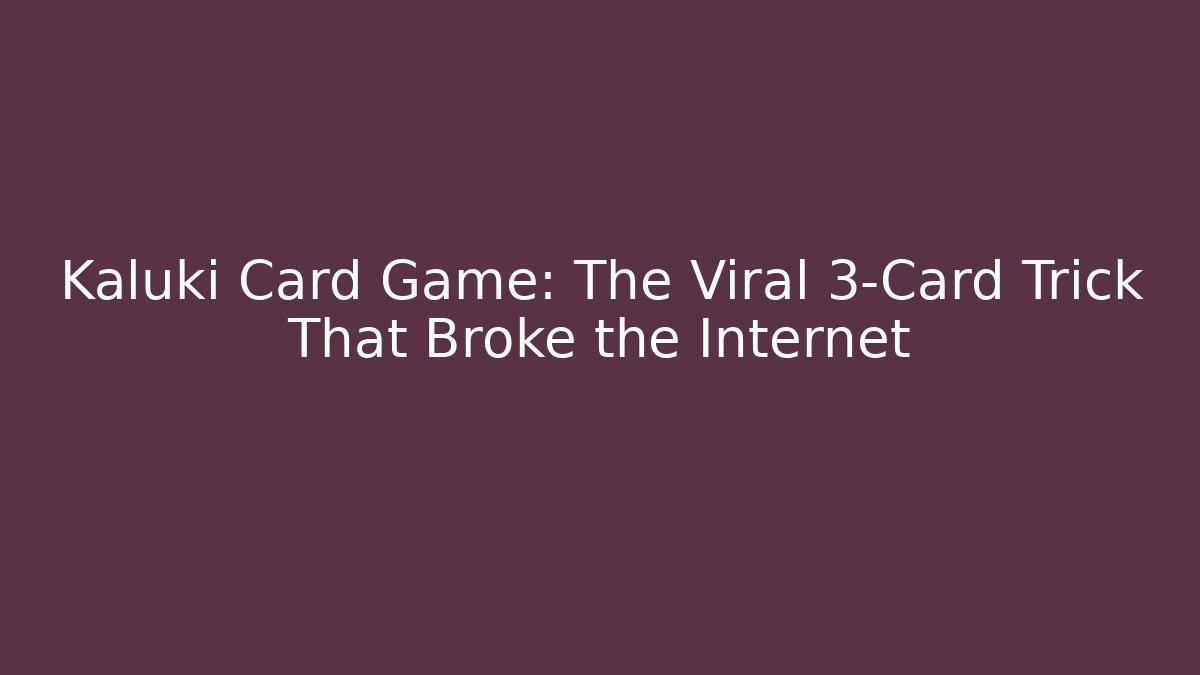 Kaluki Card Game: The Viral 3-Card Trick That Broke the Internet