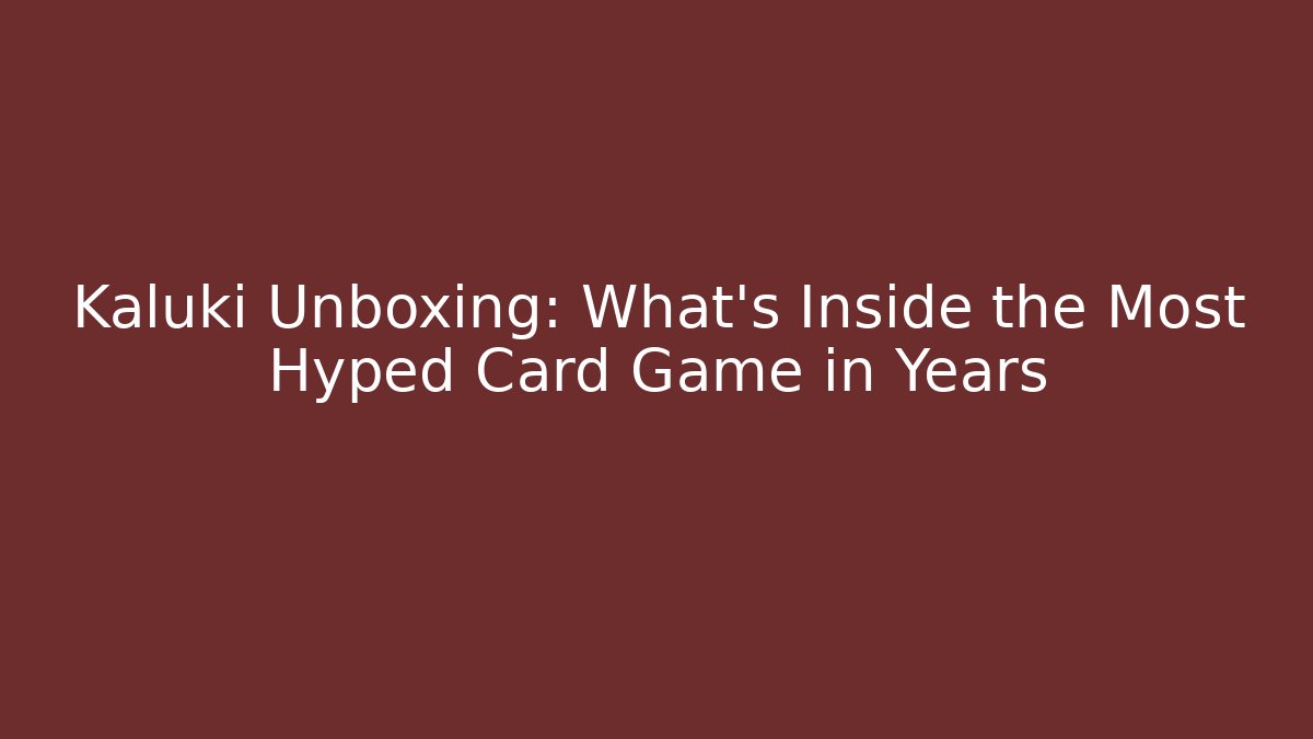 Kaluki Unboxing: What's Inside the Most Hyped Card Game in Years