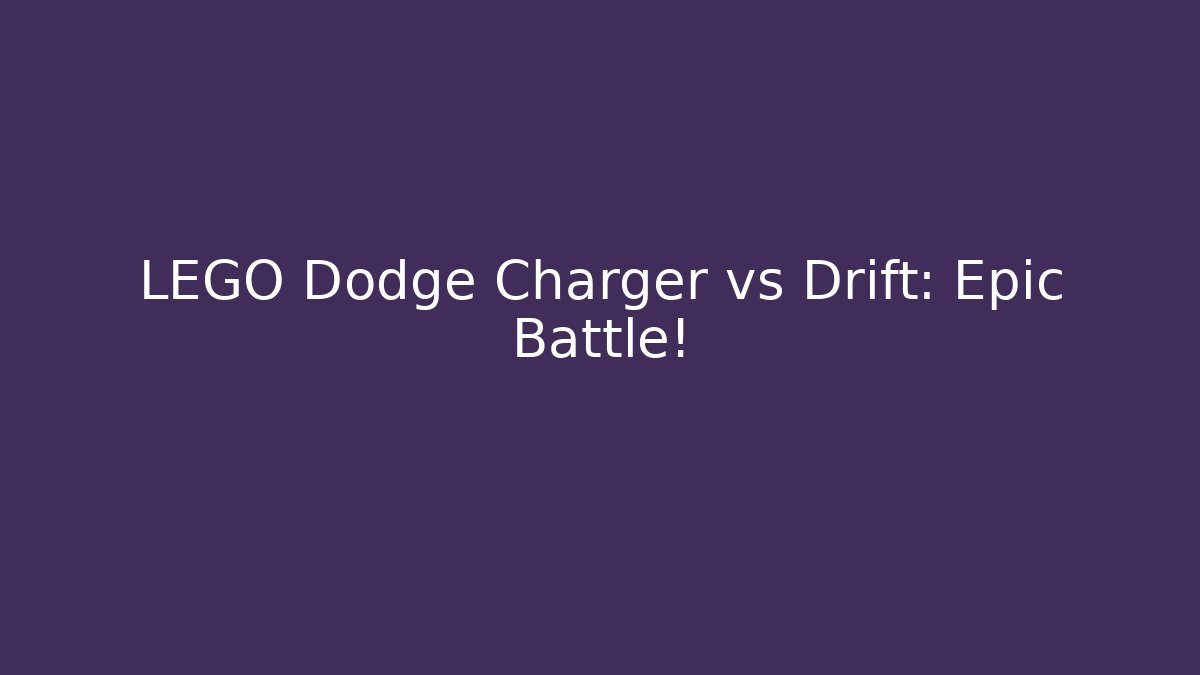 LEGO Dodge Charger vs Drift: Epic Battle!