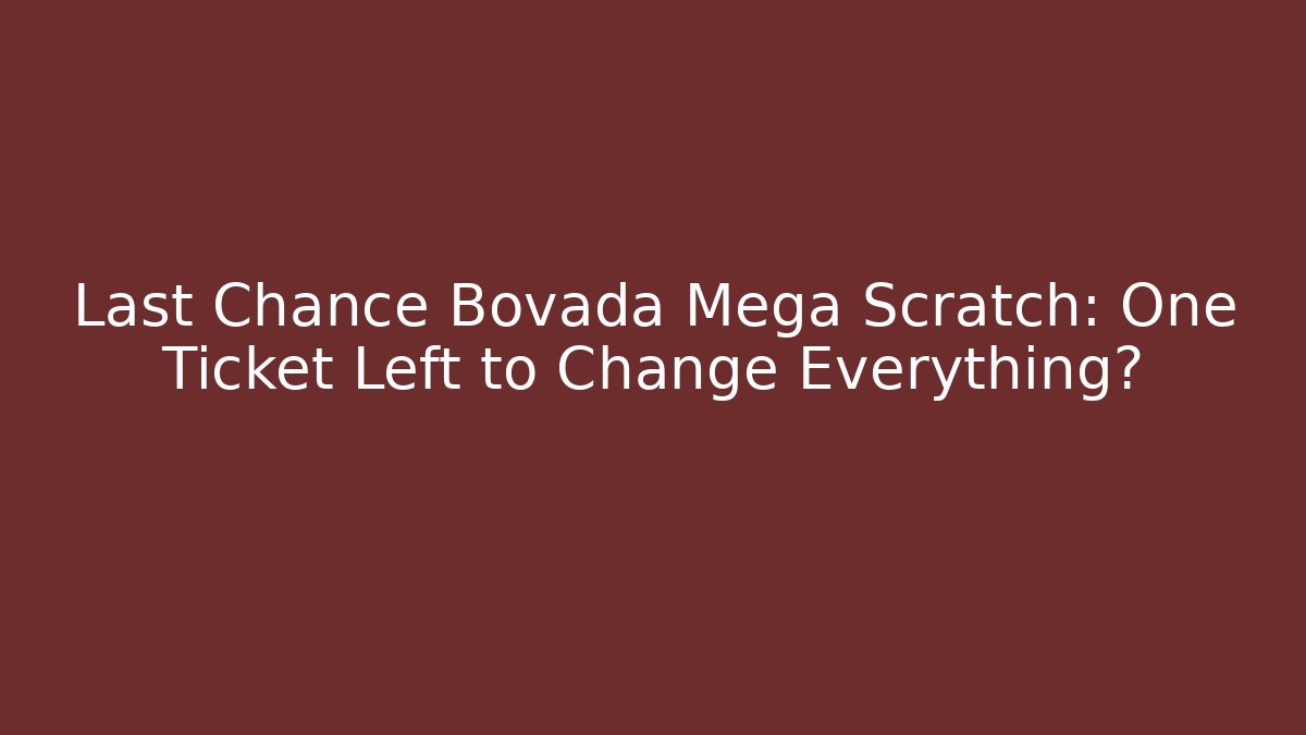 Last Chance Bovada Mega Scratch: One Ticket Left to Change Everything? - Buddy Program