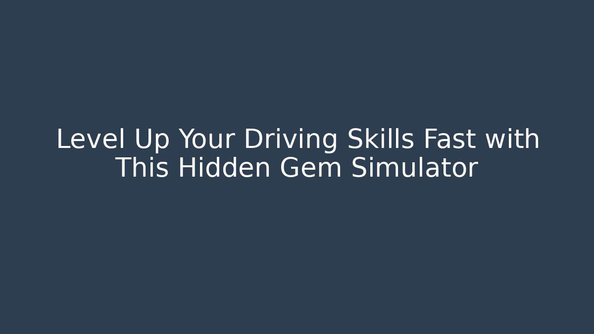 Level Up Your Driving Skills Fast with This Hidden Gem Simulator - Buddy Program