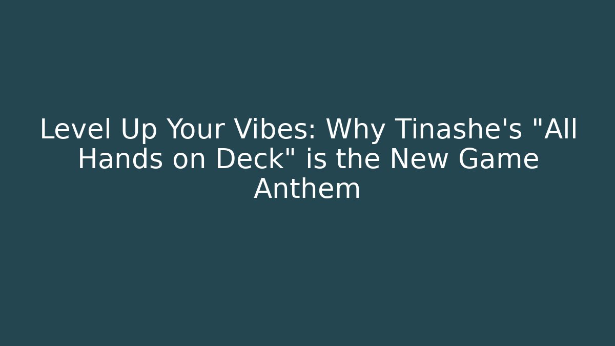Level Up Your Vibes: Why Tinashe's "All Hands on Deck" is the New Game Anthem