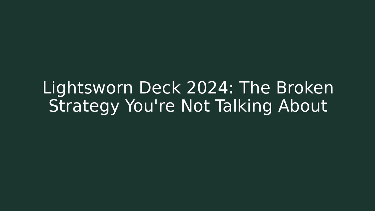 Lightsworn Deck 2024: The Broken Strategy You're Not Talking About - Buddy Program