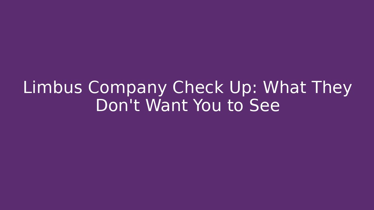 Limbus Company Check Up: What They Don’t Want You to See
