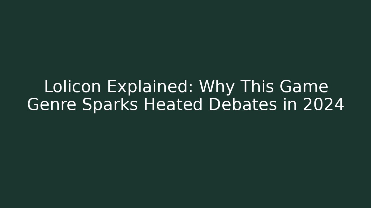 Lolicon Explained: Why This Game Genre Sparks Heated Debates in 2024