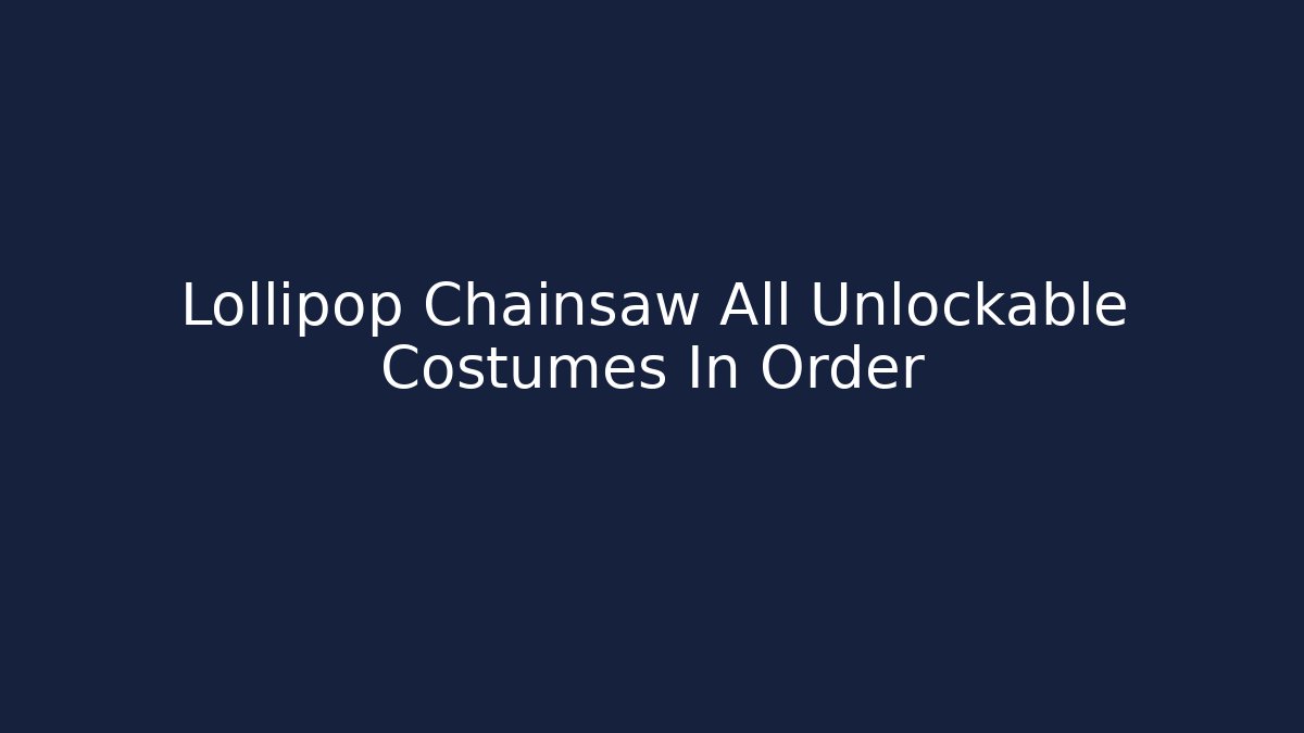 Lollipop Chainsaw All Unlockable Costumes In Order - Buddy Program