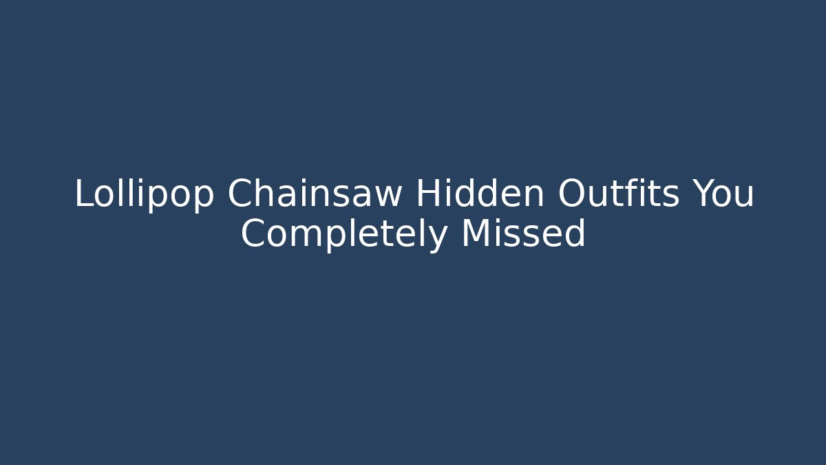 Lollipop Chainsaw Hidden Outfits You Completely Missed