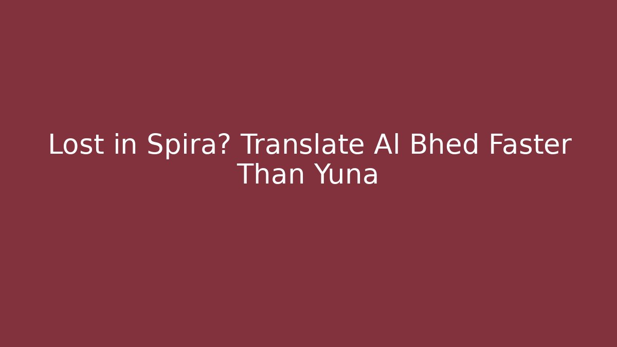 Lost in Spira? Translate Al Bhed Faster Than Yuna
