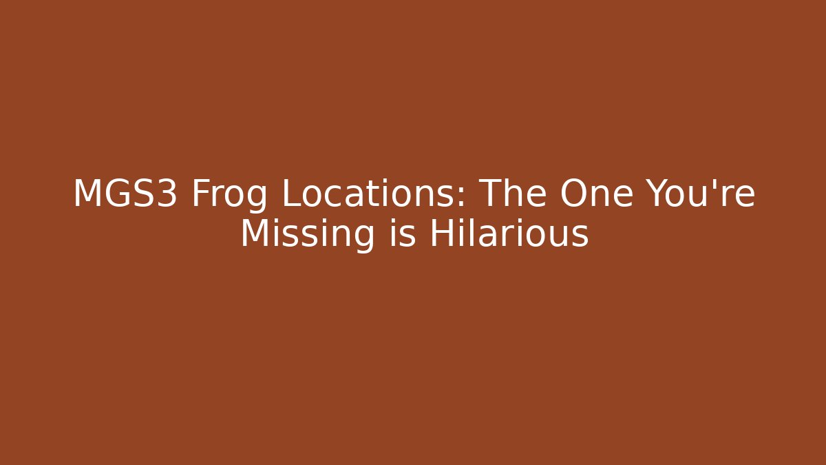 MGS3 Frog Locations: The One You're Missing is Hilarious
