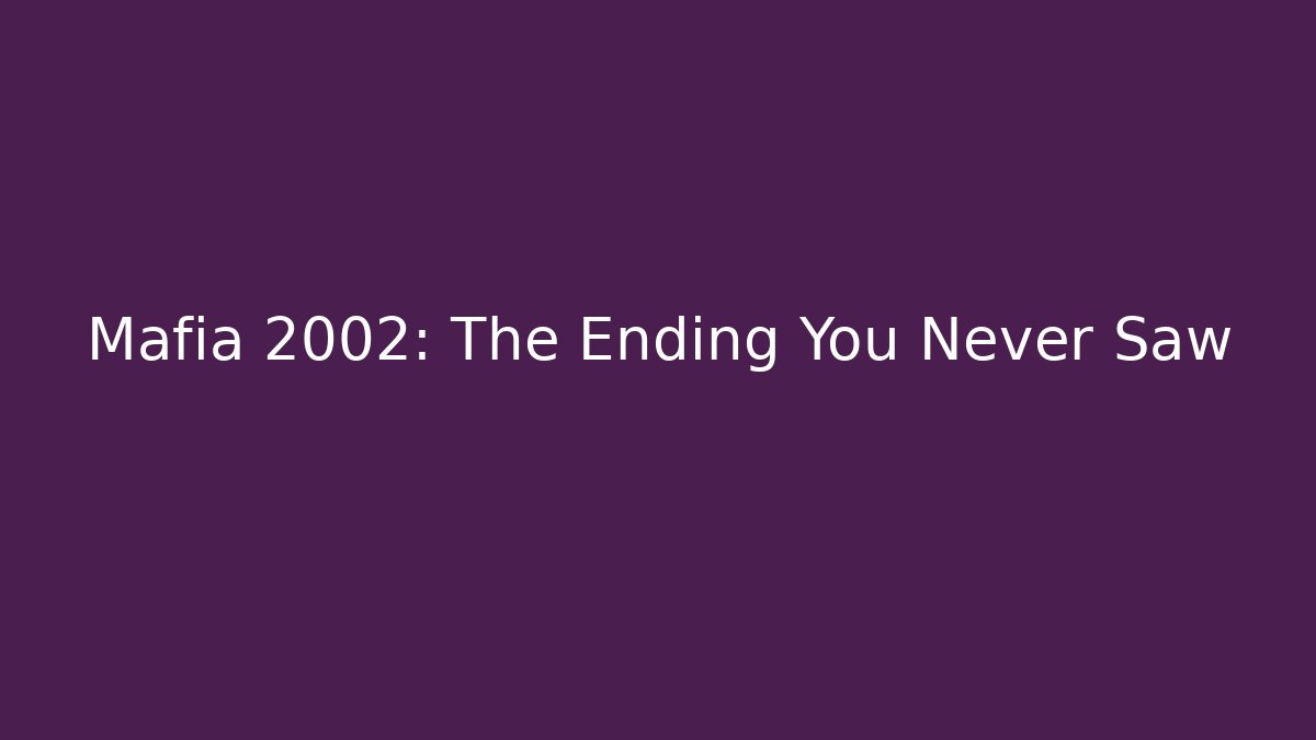 Mafia 2002: The Ending You Never Saw - Buddy Program