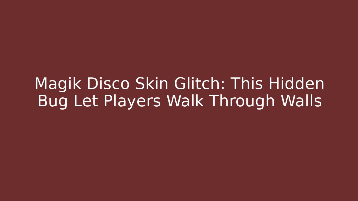 Magik Disco Skin Glitch: This Hidden Bug Let Players Walk Through Walls