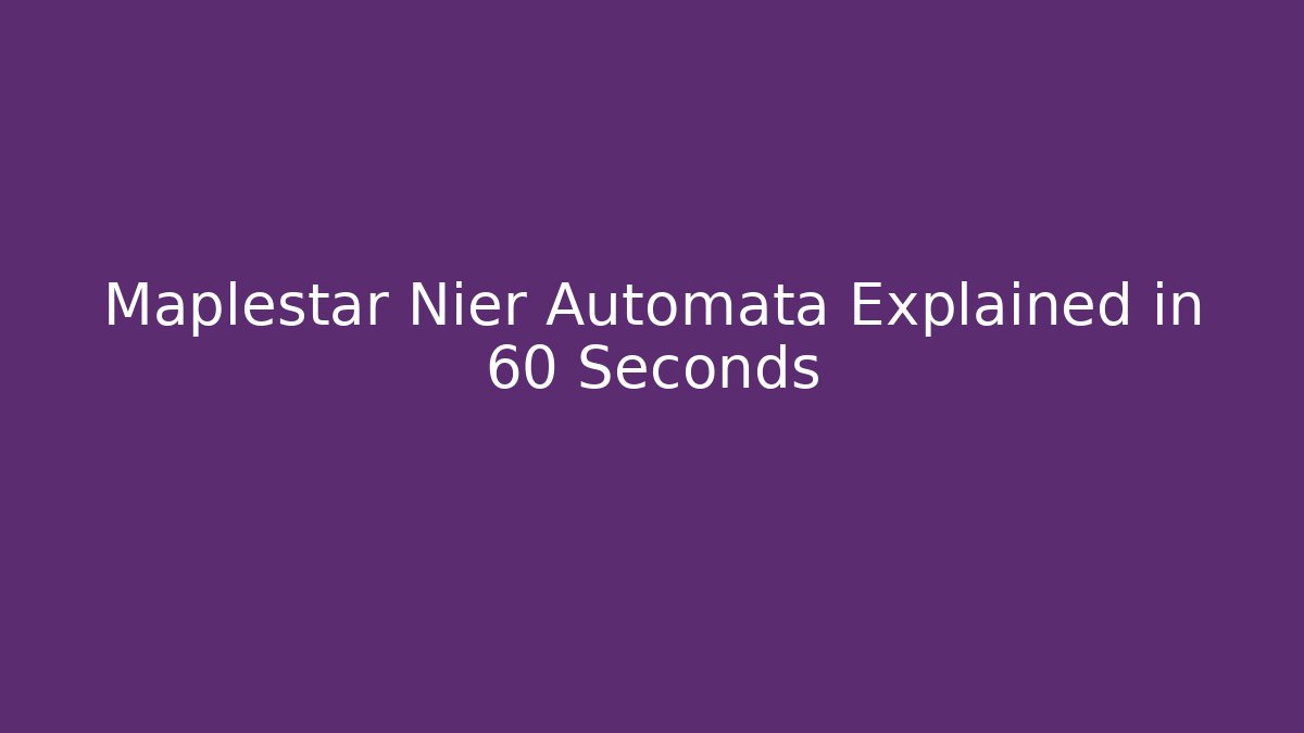 Maplestar Nier Automata Explained in 60 Seconds - Buddy Program