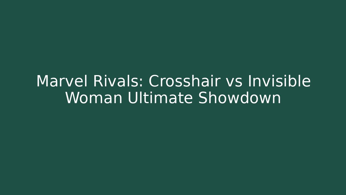 Marvel Rivals: Crosshair vs Invisible Woman Ultimate Showdown - Buddy Program