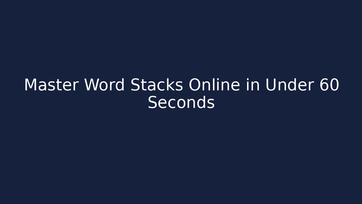 Master Word Stacks Online in Under 60 Seconds - Buddy Program