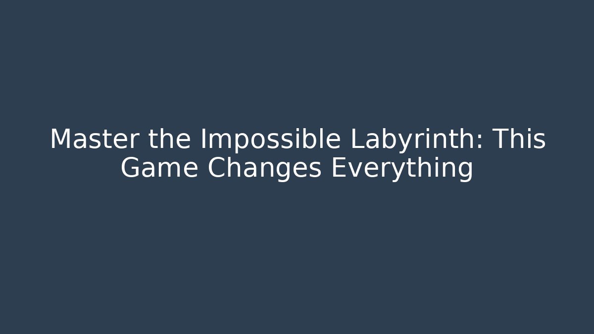 Master the Impossible Labyrinth: This Game Changes Everything - Buddy Program