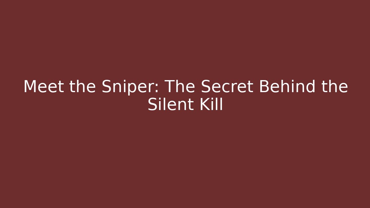 Meet the Sniper: The Secret Behind the Silent Kill - Buddy Program