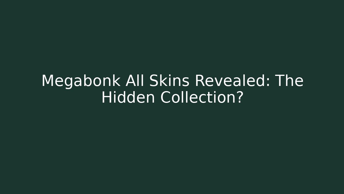 Megabonk All Skins Revealed: The Hidden Collection?