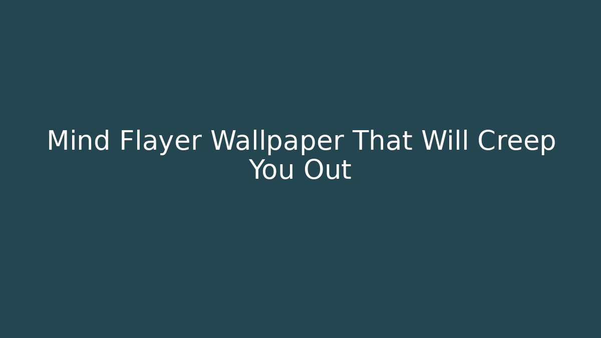 Mind Flayer Wallpaper That Will Creep You Out