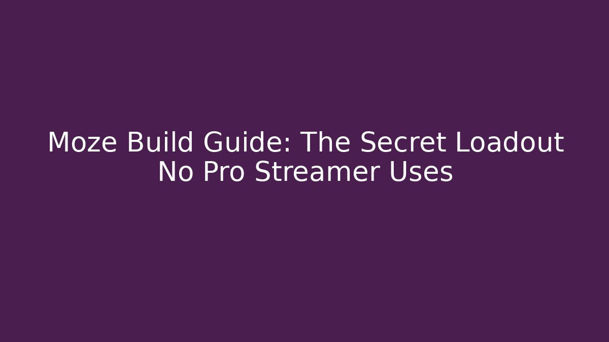 Moze Build Guide: The Secret Loadout No Pro Streamer Uses