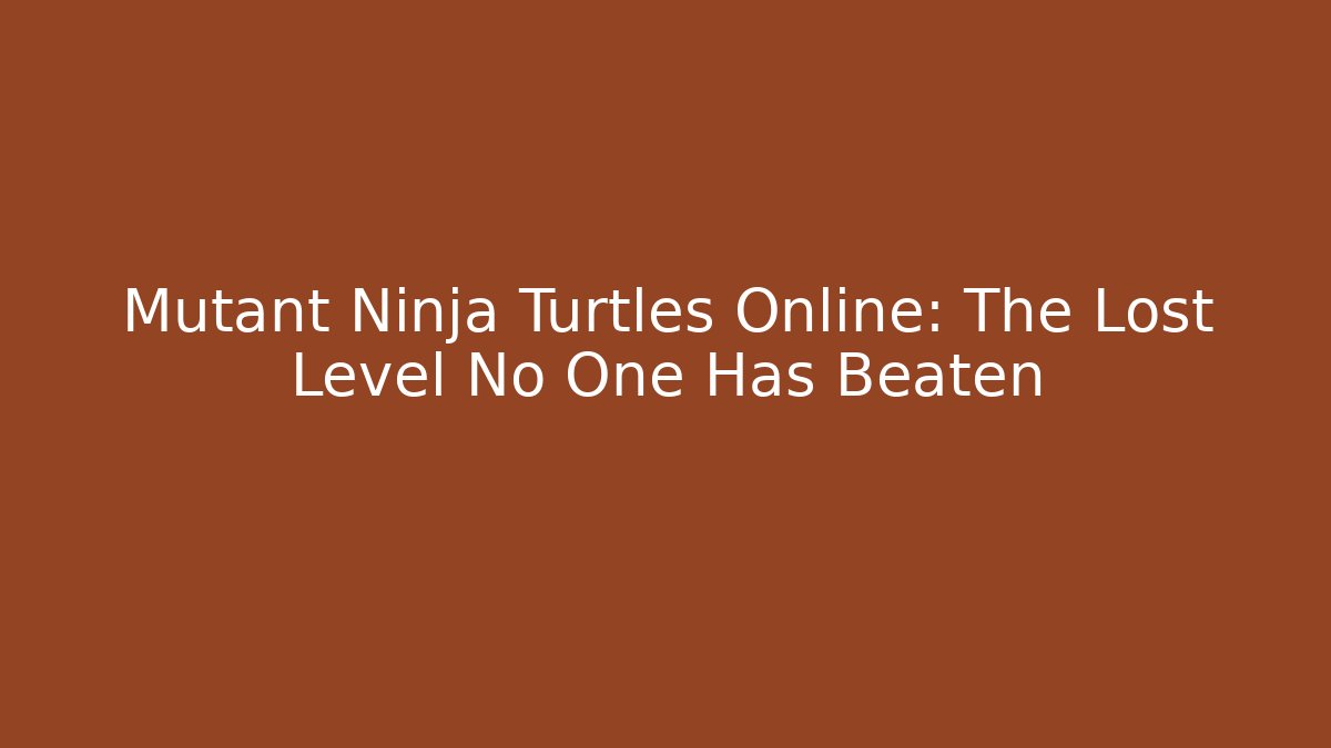 Mutant Ninja Turtles Online: The Lost Level No One Has Beaten - Buddy Program