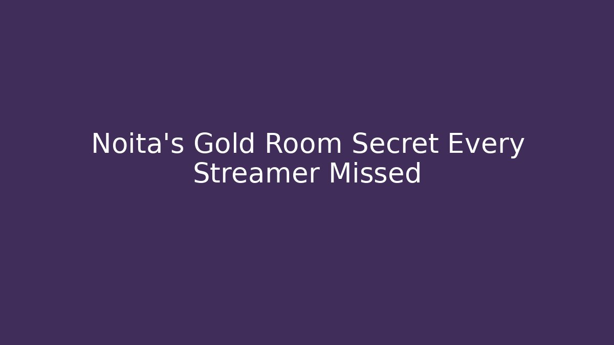 Noita's Gold Room Secret Every Streamer Missed